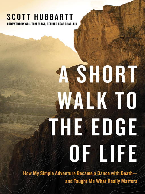 Title details for A Short Walk to the Edge of Life by Scott Hubbartt - Wait list